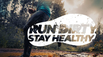 Run dirty stay healthy