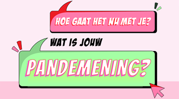 Hoe gaat het nu met je? Wat is jouw Pandemening?