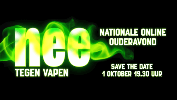 Nationale online ouderavond Nee tegen Vapen