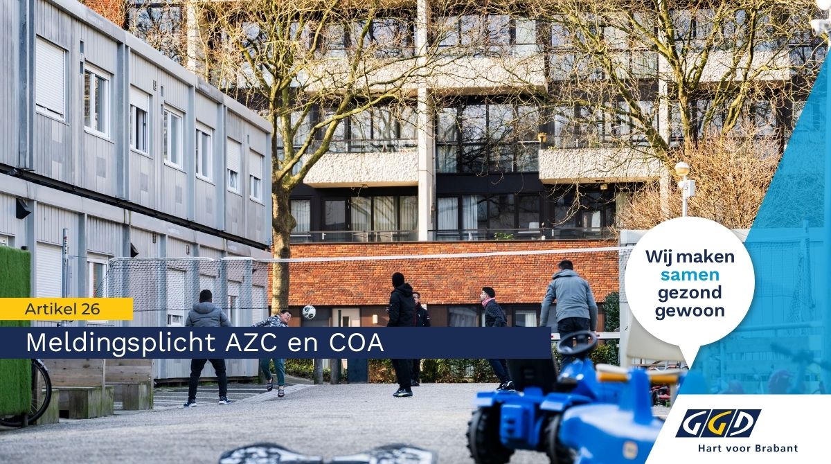 Meldplicht AZC en COA - GGD Hart voor Brabant
