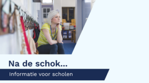 Plaatje van een scholier met de tekst Na de schok... informatie voor scholen. Deze afbeelding is ook gebruikt op de voorkant van de folder.